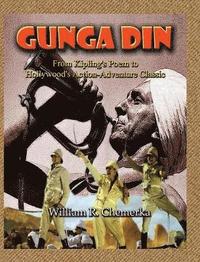 bokomslag Gunga Din From Kipling's Poem to Hollywood's Action-Adventure Classic (hardback)