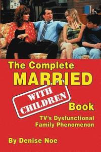 bokomslag The Complete Married... With Children Book