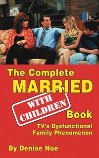 bokomslag The Complete Married... With Children Book