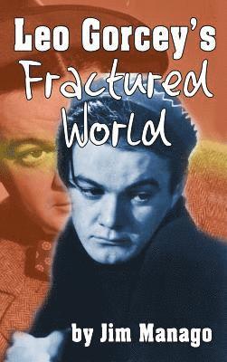 Jim Manago - Leo Gorcey's Fractured World (hardback), Inbunden