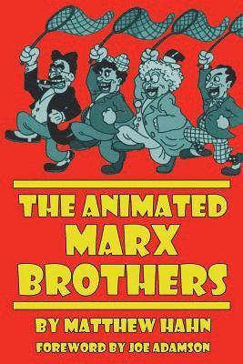 bokomslag The Animated Marx Brothers