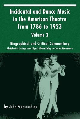 John Franceschina - Incidental and Dance Music in the American Theatre from 1786 to 1923, Häftad