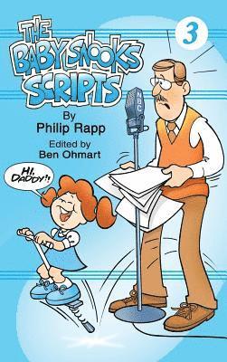 Philip Rapp, Ben Ohmart - Baby Snook Scripts Volume 3 (hardback), Inbunden