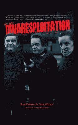 Brad Paulson, Chris Watson - Dwarfsploitation (hardback), Inbunden