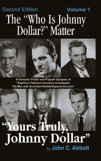 bokomslag The &quot;Who Is Johnny Dollar?&quot; Matter Volume 1 (2nd Edition) (hardback)