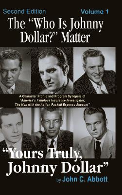 The &quot;Who Is Johnny Dollar?&quot; Matter Volume 1 (2nd Edition) (hardback) 1