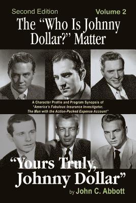 The &quot;Who Is Johnny Dollar?&quot; Matter Volume 2 (2nd Edition) 1