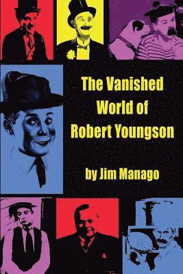 Vanished World of Robert Youngson