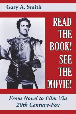 Read the Book! See the Movie! From Novel to Film Via 20th Century-Fox 1