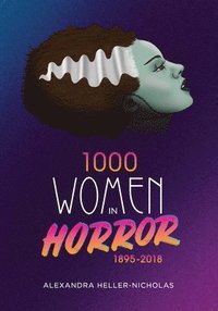bokomslag 1000 Women In Horror, 1895-2018