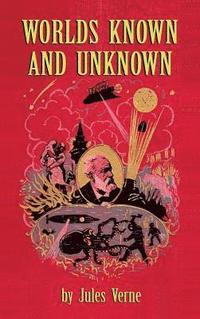 bokomslag Worlds Known and Unknown (hardback)