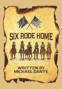 bokomslag Six Rode Home