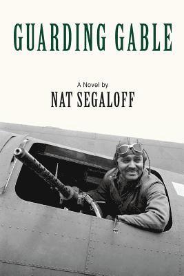 Nat Segaloff - Guarding Gable, Häftad