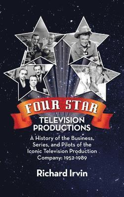 Richard Irvin - Four Star Television Productions (hardback), Inbunden