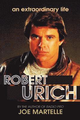 bokomslag The Robert Urich Story - An Extraordinary Life
