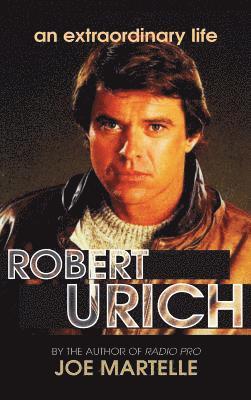 bokomslag Robert Urich Story - An Extraordinary Life (hardback)
