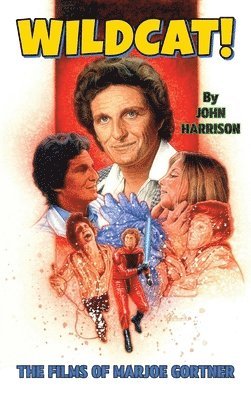 bokomslag Wildcat! The Films of Marjoe Gortner (hardback)
