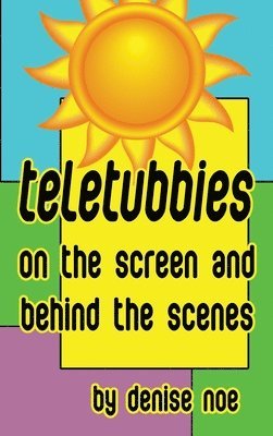 Teletubbies - On the Screen and Behind the Scenes (hardback) 1
