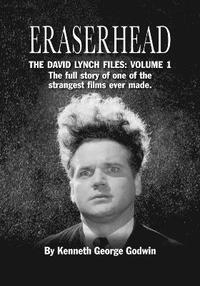 bokomslag Eraserhead, The David Lynch Files