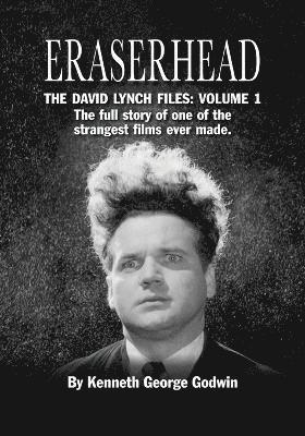 bokomslag Eraserhead, The David Lynch Files