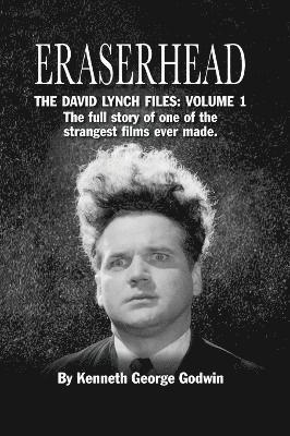 bokomslag Eraserhead, The David Lynch Files