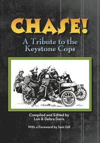 bokomslag CHASE! A Tribute to the Keystone Cop