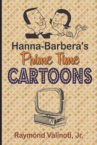 bokomslag Hanna Barbera's Prime Time Cartoons