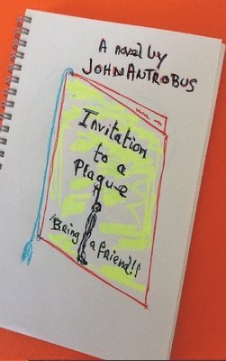 bokomslag Invitation to a Plague (hardback)