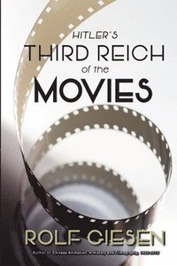 bokomslag Hitler's Third Reich of the Movies and the Aftermath