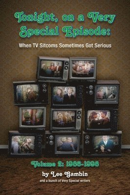 Tonight, On A Very Special Episode When TV Sitcoms Sometimes Got Serious Volume 2 (hardback) 1