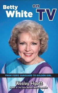 bokomslag Betty White on TV (hardback)