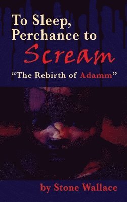 bokomslag To Sleep, Perchance to Scream (hardback)