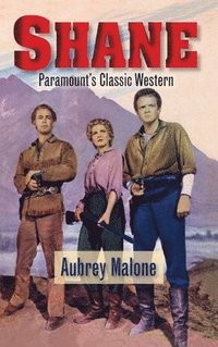 bokomslag Shane - Paramount's Classic Western (hardback)