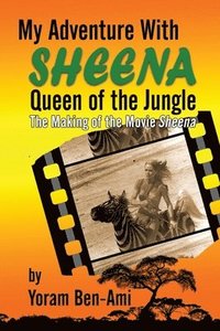 bokomslag My Adventure With Sheena, Queen of the Jungle