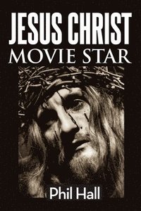 bokomslag Jesus Christ Movie Star