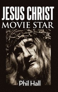 bokomslag Jesus Christ Movie Star (hardback)