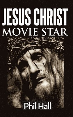 Jesus Christ Movie Star (hardback) 1