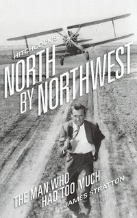 bokomslag Hitchcock's North by Northwest (hardback)
