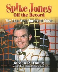 bokomslag Spike Jones Off the Record