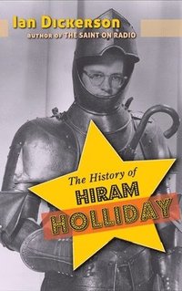 bokomslag The History of Hiram Holliday (hardback)