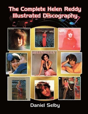 bokomslag Complete Helen Reddy Illustrated Discography