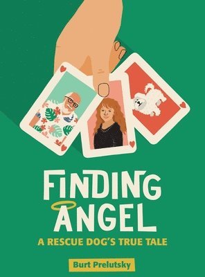 Finding Angel - A Rescue Dog's True Tale (hardback) 1