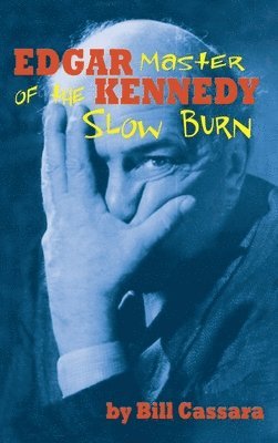 bokomslag Edgar Kennedy (hardback)