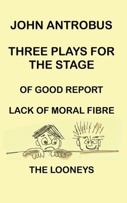 bokomslag John Antrobus - Three Plays for the Stage (hardback)