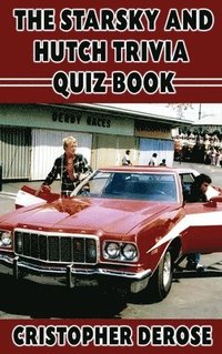 bokomslag The Starsky and Hutch Trivia Quiz Book (hardback)