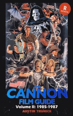 Austin Trunick - Cannon Film Guide Volume II (1985-1987) (hardback), Inbunden