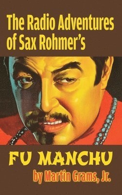 The Radio Adventures Of Sax Rohmer's Fu Manchu (hardback) 1