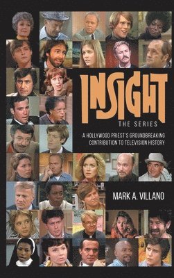 Insight, the Series - A Hollywood Priest's Groundbreaking Contribution to Television History (hardback) 1