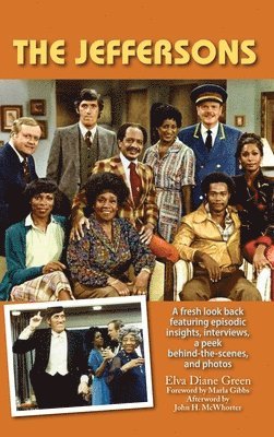 bokomslag The Jeffersons - A fresh look back featuring episodic insights, interviews, a peek behind-the-scenes, and photos (hardback)
