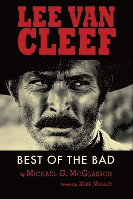 Michael G McGlasson, Michael G. McGlasson - Lee Van Cleef - Best of the Bad, Häftad